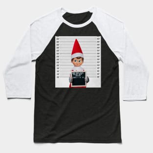 The Elf gets to go to juvy Baseball T-Shirt